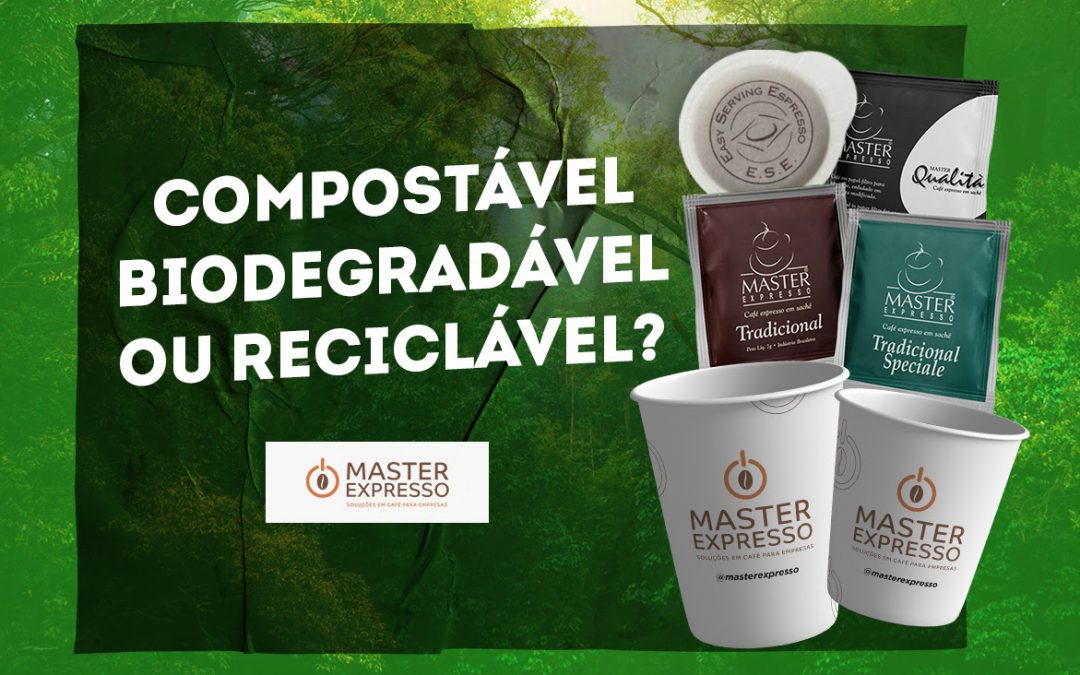 Biodegradável, Compostável e Reciclável