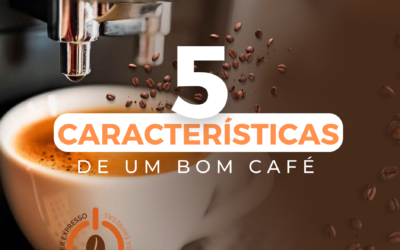 5 características de um bom café